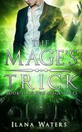The Mage's Trick (Mage Tales #2) by Ilana Waters