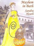 Mayhem in Bath by Sandra Heath