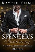 Spencer's Awakening (Spencer #4) by Kaycee Kline