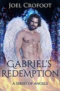 Gabriel's Redemption: An angel paranormal romance (A Series of Angels #6) by Joel Crofoot