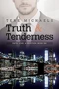 Truth & Tenderness (Faith, Love & Devotion #5) by Tere Michaels