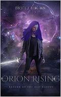 Orion Rising (Return of the Old-Bloods #4) by Brett Hicks