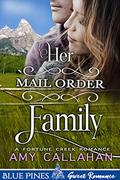 Mail Order Family (Fortune Creek Romance #1) by Amy Callahan