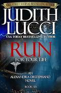 RUN For Your Life: Alexandra Destephano Book 6  (The Alexandra Destephano Medical Thriller Series) by Margaret Daly