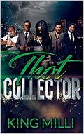 THE THOT COLLECTOR  (REVISED) by KING MILLI