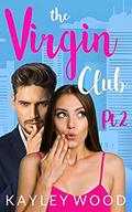 The Virgin Club: A Sequel Novella (Club #2) by Kayley Wood