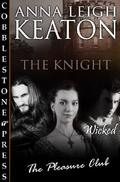 The Knight [The Pleasure Club] (The Pleasure Club #16) by Anna Leigh Keaton