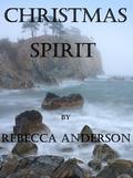 Christmas Spirit by Rebecca Anderson