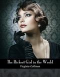 The Richest Girl in the World by Virginia Coffman