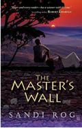 The Master's Wall (Iron & the Stone #1) by Sandi Rog