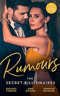 Rumours: The Secret Billionaires: Di Marcello's Secret Son  (The Secret Billionaires) / Xenakis's Convenient Bride  (The Secret Billionaires) / Salazar's ... Billionaires)  (Mills & Boon M&B) by Jennifer Hayward