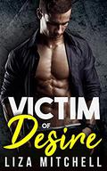 Victim of Desire (Hot Pursuit #1) by Liza Mitchell