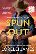 Spun Out (Blacktop Cowboys #10) by Lorelei James