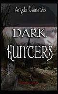 Dark Hunters omnibus (Dark Hunters #4) by Angelo Tsanatelis