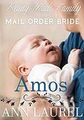 Amos (Ready Made Family for the Mail Order Bride #1) by Ann Laurel