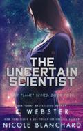 The Uncertain Scientist by K. Webster, Nicole Blanchard