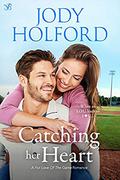 Catching Her Heart (For Love of the Game #2) by Jody Holford