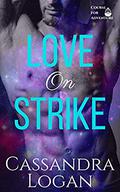 Love on Strike: A Scifi Romance (Course for Adventure #2) by Cassandra Logan