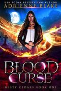 Blood Curse (Misty Cedars #1) by Adrienne Blake