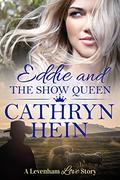 Eddie and the Show Queen by Cathryn Hein