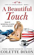 A Beautiful Touch (Love at Lincolnfield #2) by Colette Dixon