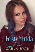 Feisty Frida (Rainbow Heights #2) by Carla Ryan