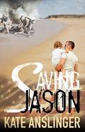 Saving Jason by Kate Anslinger