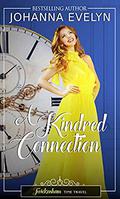 A Kindred Connection: A time travel regency romance (Twickenham time travel #1) by Johanna Evelyn