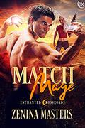 Match Mage (Enchanted Crossroads #1) by Zenina Masters