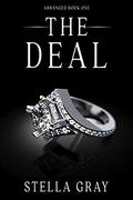 The Deal (Arranged #1) by Stella Gray