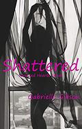 Shattered (Wrecked Hearts #4) by Gabrielle Gibson