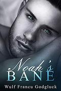 Noah's Bane (Lormount City #1) by Wulf Francú Godgluck