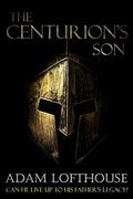 The Centurion's Son by Adam Lofthouse