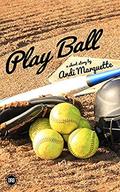 Play Ball by Andi Marquette
