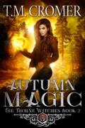 Autumn Magic by T.M. Cromer