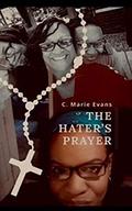 A Hater's Prayer by C. Marie Evans