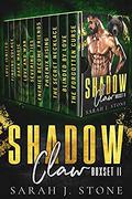 Shadow Claw Box Set  (Volume II) by Sarah J. Stone