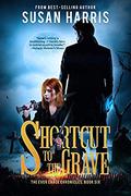 Shortcut to the Grave (The Ever Chace Chronicles #6) by Susan Harris