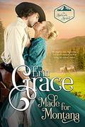 Made for Montana: The Black Rock Brides - Book One by Erin Grace