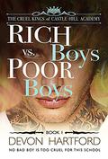 Rich Boys vs. Poor Boys: A High School Bully Romance (The Cruel Kings of Castle Hill Academy #1) by Devon Hartford