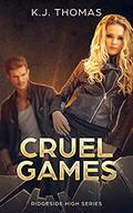 Cruel Games (Ridgeside High #3) by K.J. Thomas