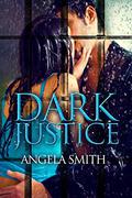 Dark Justice by Angela Smith