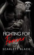 Fighting for Forever: Tank & Kat's story, Part 2 (Battle Born MC #6) by Scarlett Black