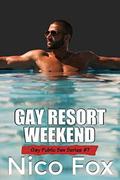 Gay Resort Getaway: A Gay Public Sex Story (Gay Public Sex #7) by Nico Fox