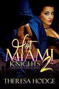 Hot Miami Knights 2: A Knight Brothers Romance  (Hot Miami Knights: A Knight Brothers Romance) by Bryant Sparks