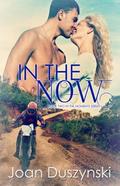 In The Now (In The Moments #2) by Joan Duszynski