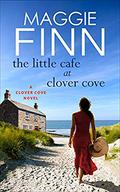The Little Cafe at Clover Cove: a heartwarming romance series set on the beautiful west coast of Ireland by Maggie Finn