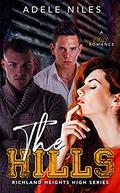 The Hills: A High School Bully Romance (Richland Heights High #1) by Adele Niles