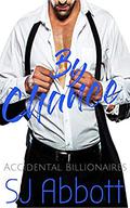 By Chance (Accidental Billionaires #2) by SJ Abbott