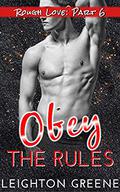 Obey the Rules by Leighton Greene